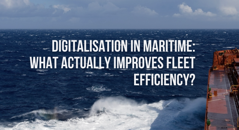 Digitalisation in the maritime sector: What technologies improve fleet management efficiency?
